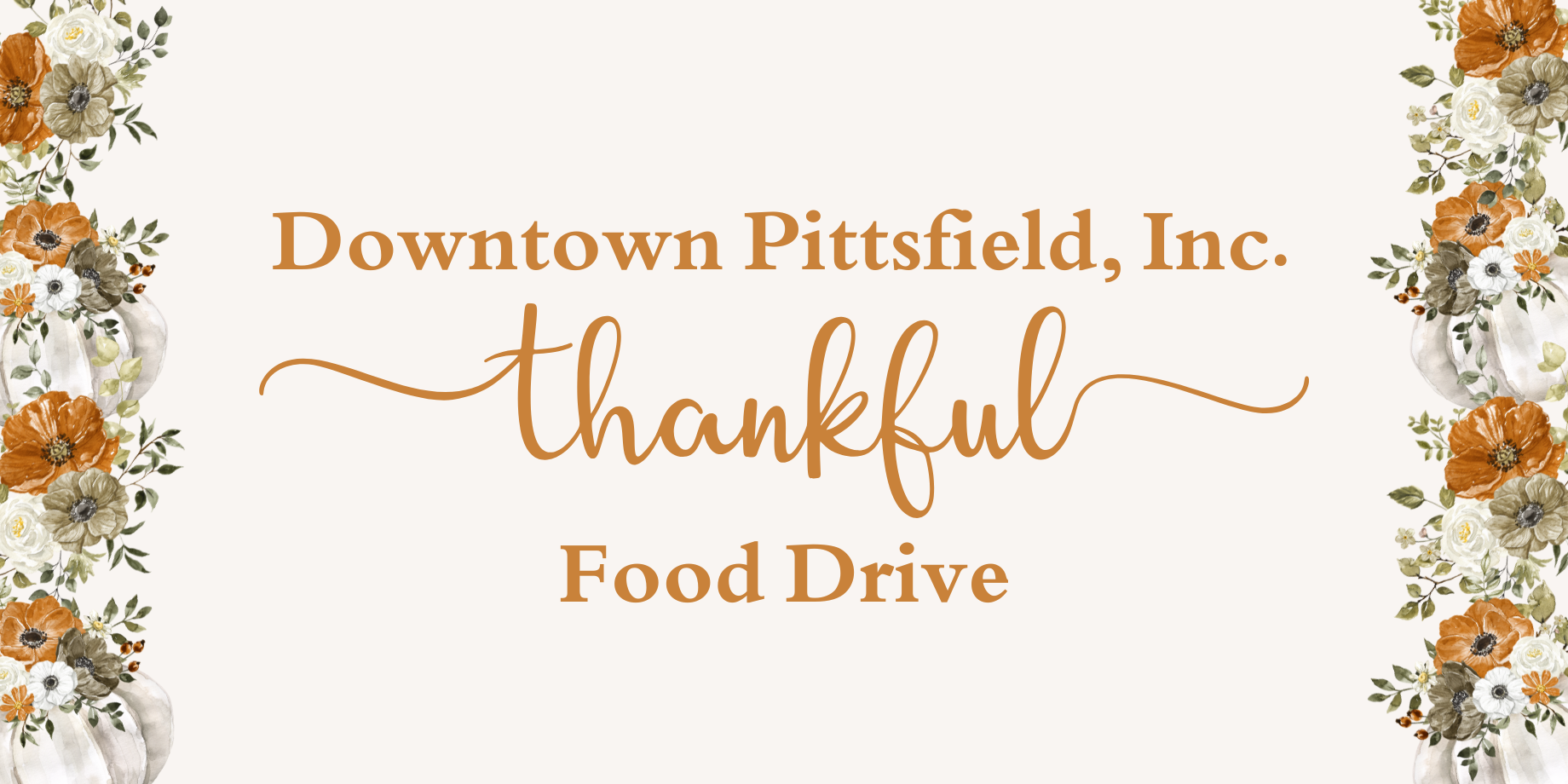 Downtown Pittsfield, Inc. is hosting its Thankful Food Drive November 1 through November 30, 2024.