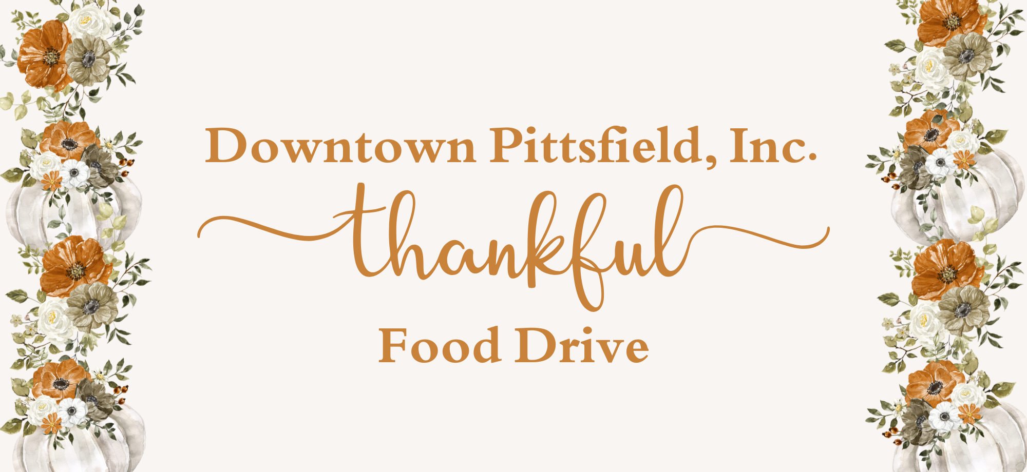 Downtown Pittsfield, Inc. is hosting its Thankful Food Drive November 1 through November 30, 2024.