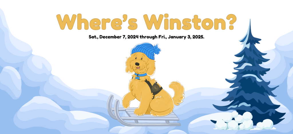 Play Where’s Winston? Dec. 7 - Jan. 3, 2025