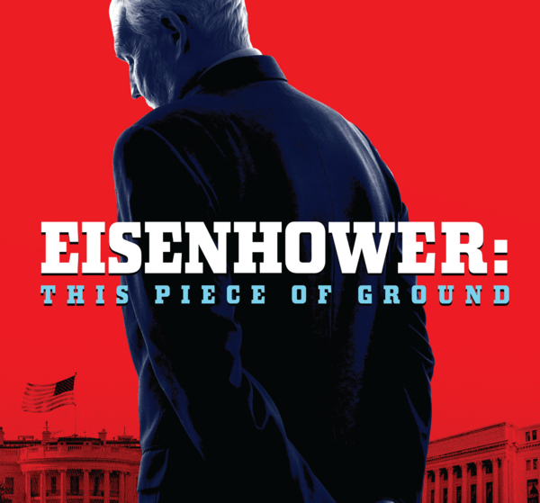 Eisenhower: This Piece of Ground