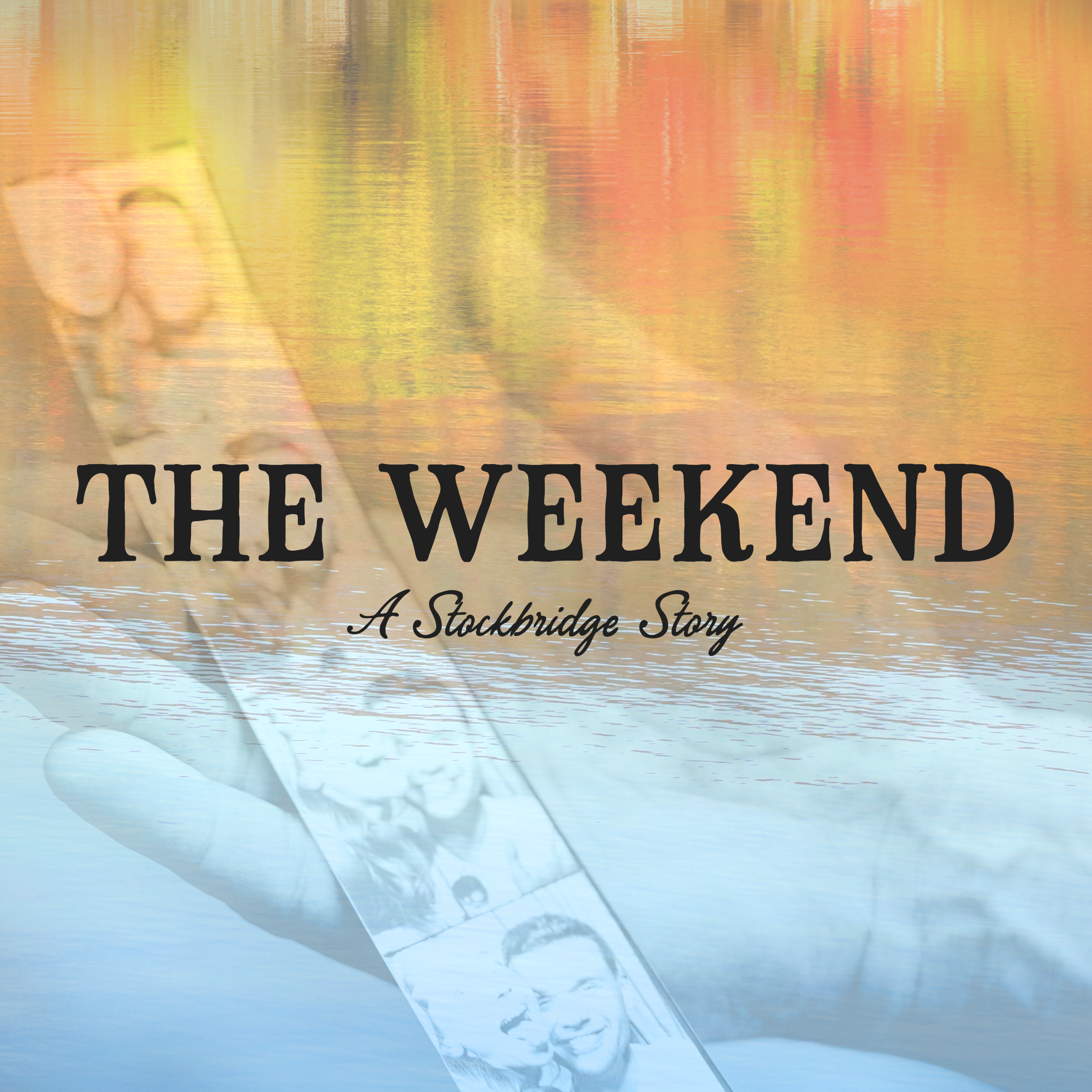 The Weekend: A Stockbridge Story